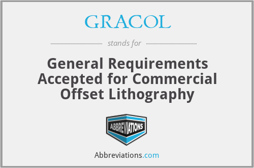 GRACOL - General Requirements Accepted for Commercial Offset Lithography