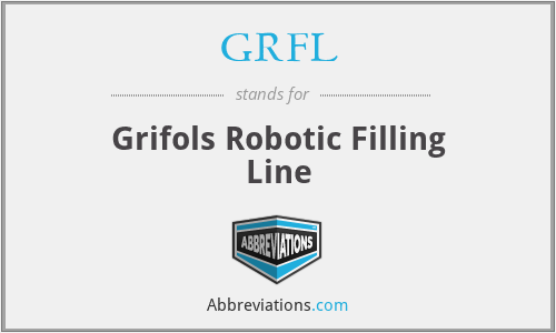 GRFL - Grifols Robotic Filling Line