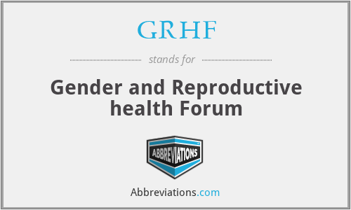 GRHF - Gender and Reproductive health Forum