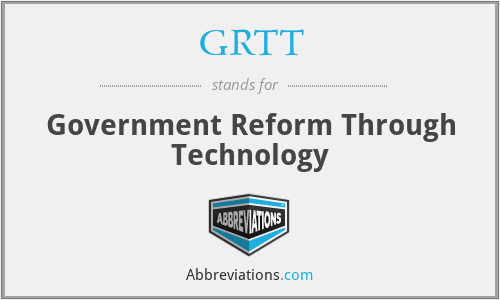 GRTT - Government Reform Through Technology