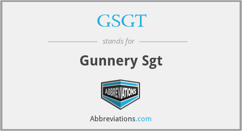 GSGT - Gunnery Sgt