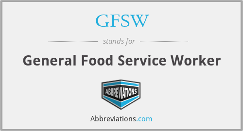 GFSW - General Food Service Worker