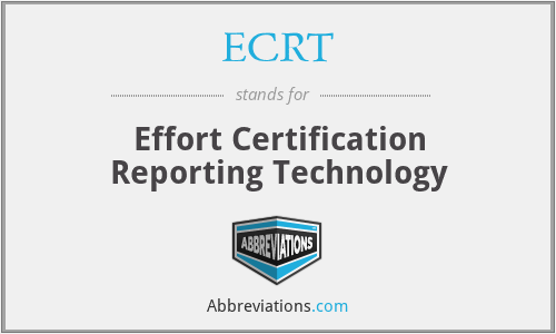 ECRT - Effort Certification Reporting Technology