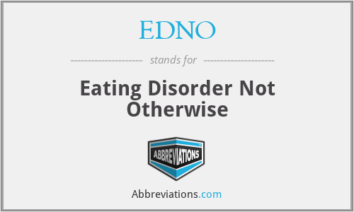 EDNO - Eating Disorder Not Otherwise