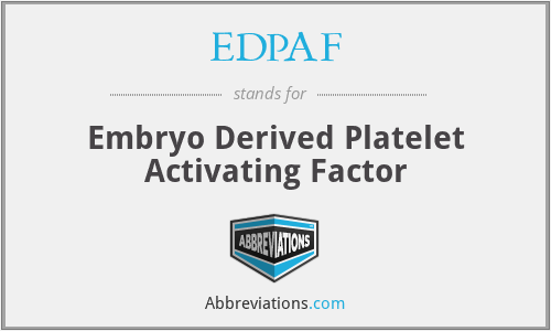 EDPAF - Embryo Derived Platelet Activating Factor
