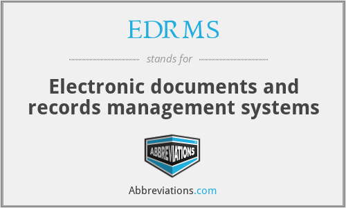 EDRMS - Electronic documents and records management systems