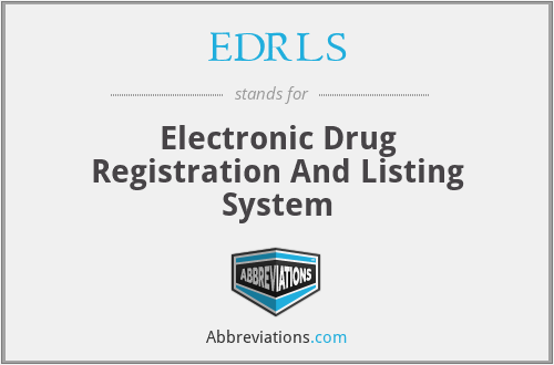 EDRLS - Electronic Drug Registration And Listing System