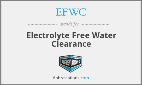 EFWC - Electrolyte Free Water Clearance