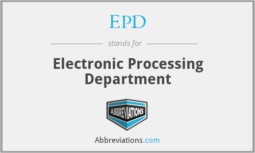 EPD - Electronic Processing Department