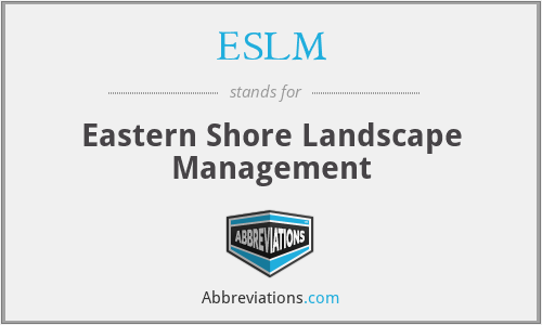 ESLM - Eastern Shore Landscape Management