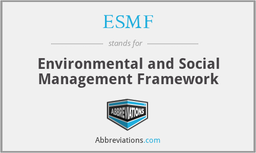 ESMF - Environmental and Social Management Framework