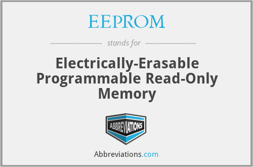 EEPROM - Electrically-Erasable Programmable Read-Only Memory