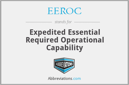 EEROC - Expedited Essential Required Operational Capability