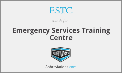 ESTC - Emergency Services Training Centre