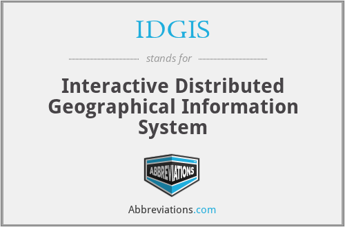 IDGIS - Interactive Distributed Geographical Information System