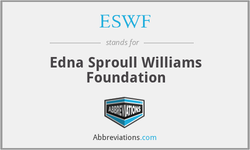 ESWF - Edna Sproull Williams Foundation