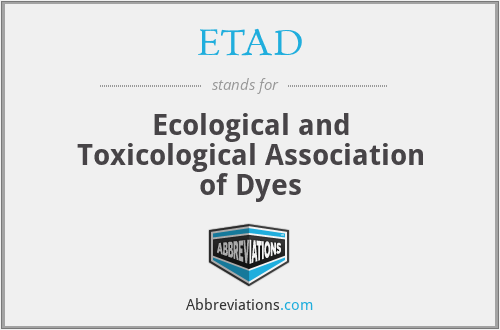 ETAD - Ecological and Toxicological Association of Dyes