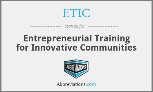 ETIC - Entrepreneurial Training for Innovative Communities