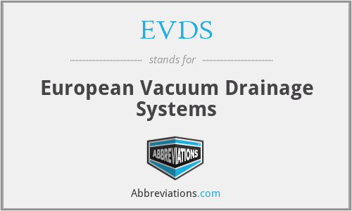 EVDS - European Vacuum Drainage Systems