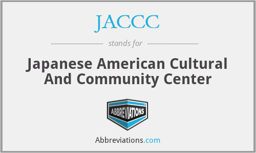JACCC - Japanese American Cultural And Community Center