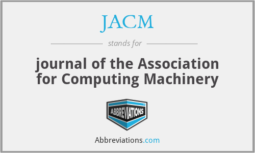 JACM - journal of the Association for Computing Machinery