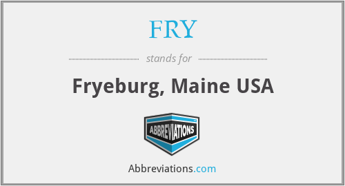 FRY - Fryeburg, Maine USA