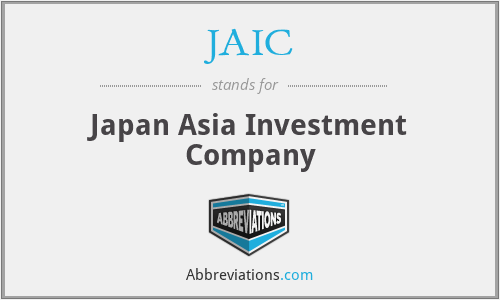JAIC - Japan Asia Investment Company