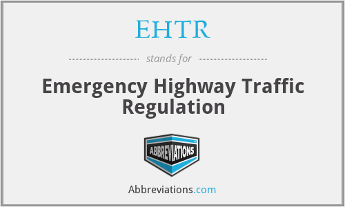 EHTR - Emergency Highway Traffic Regulation