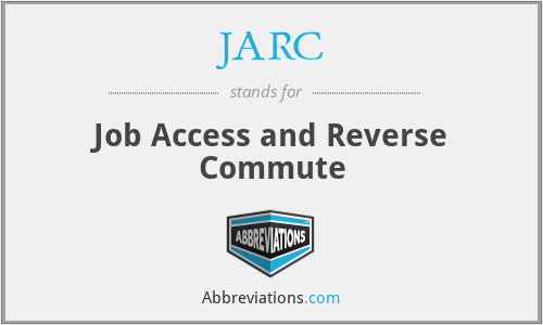 JARC - Job Access and Reverse Commute