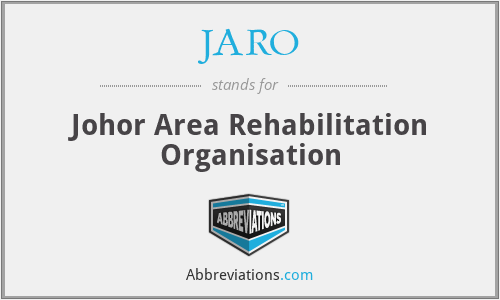 JARO - Johor Area Rehabilitation Organisation