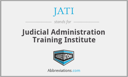 JATI - Judicial Administration Training Institute