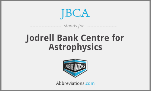 JBCA - Jodrell Bank Centre for Astrophysics