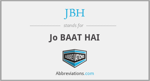 JBH - Jo BAAT HAI