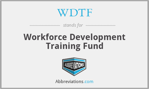 WDTF - Workforce Development Training Fund