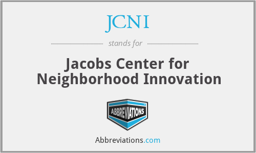 JCNI - Jacobs Center for Neighborhood Innovation