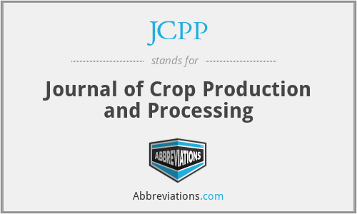 JCPP - Journal of Crop Production and Processing