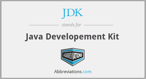 JDK - Java Developement Kit
