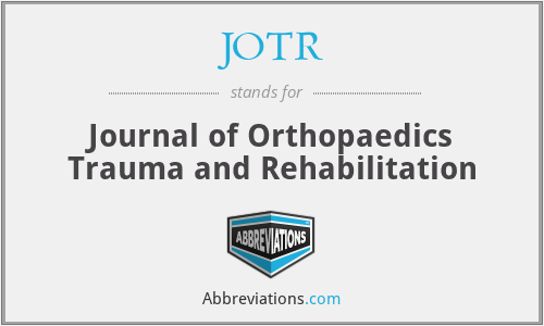 JOTR - Journal of Orthopaedics Trauma and Rehabilitation
