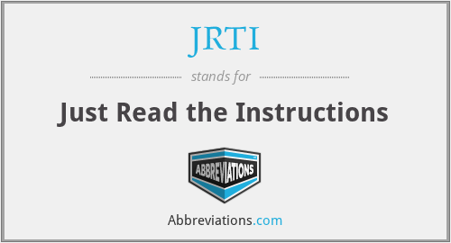 JRTI - Just Read the Instructions