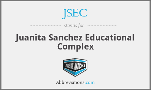 JSEC - Juanita Sanchez Educational Complex