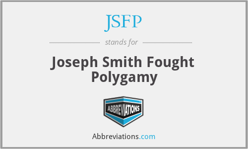 JSFP - Joseph Smith Fought Polygamy