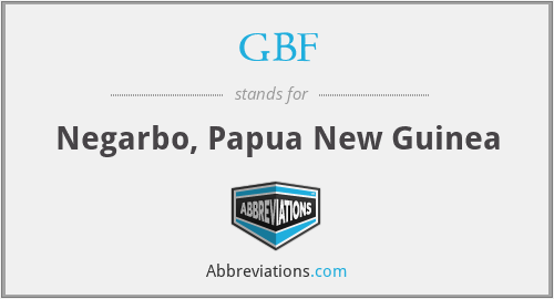 GBF - Negarbo, Papua New Guinea
