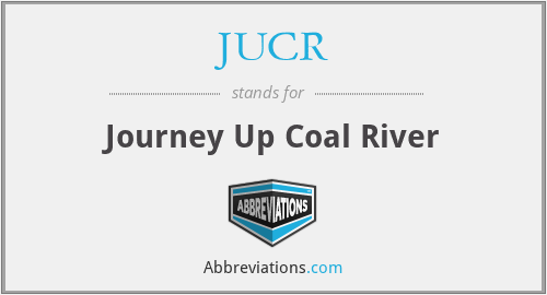 JUCR - Journey Up Coal River