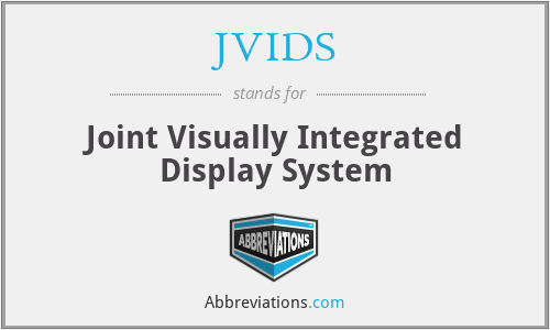 JVIDS - Joint Visually Integrated Display System