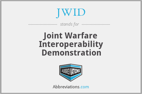 JWID - Joint Warfare Interoperability Demonstration