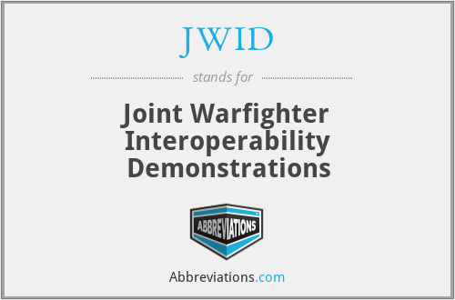 JWID - Joint Warfighter Interoperability Demonstrations