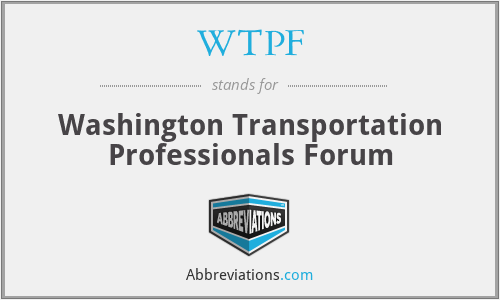 WTPF - Washington Transportation Professionals Forum