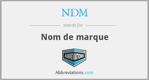 NDM - Nom de marque