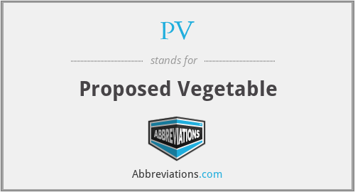 PV - Proposed Vegetable