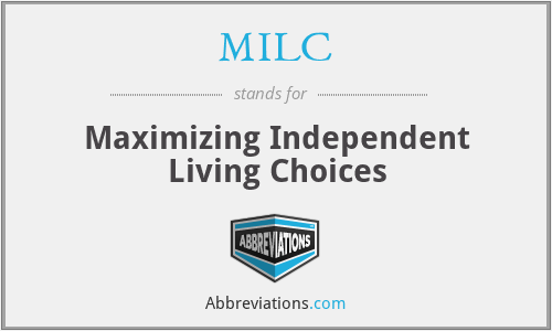 MILC - Maximizing Independent Living Choices